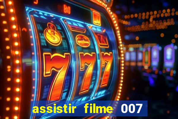 assistir filme 007 cassino royale legendado
